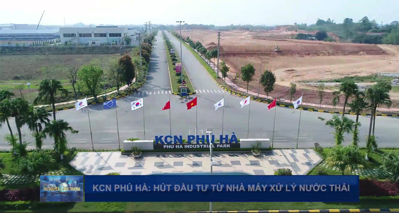 KCN Phú Hà: Hút đầu tư từ Nhà máy xử lý nước thải
